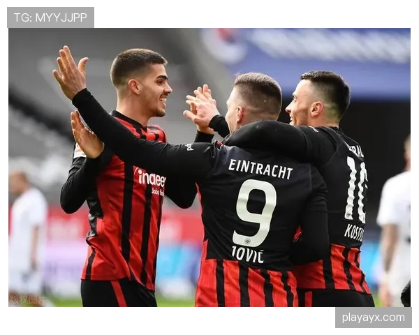 法兰克福逼抢体系近期表现稳健,防守反击效率持续提升 法兰克福逼抢体系近期表现稳健,防守反击效率持续提升